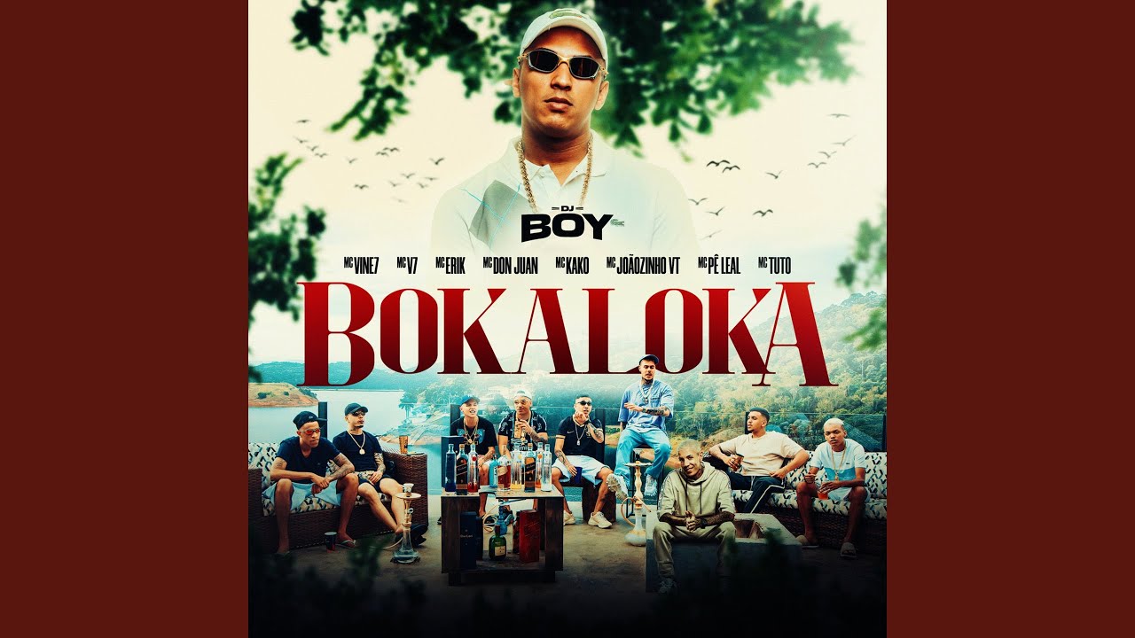 Bokaloka (feat. Mc Don Juan, MC Tuto, MC V7, MC Vine7, Mc Pê Leal)