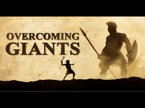 OVERCOMING GIANTS - OVERCOMING THE GIANT OF FEAR