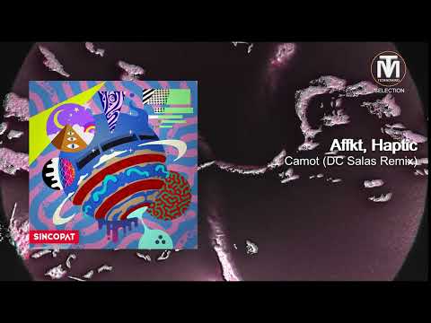 Affkt feat. Haptic - Camot (DC Salas Remix) [SINCOPAT]