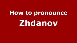 How to pronounce Zhdanov