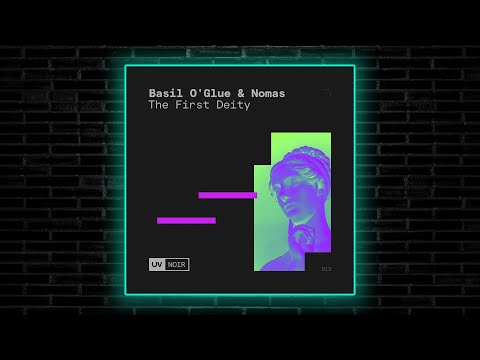 Basil O'Glue, Nomas - The First Deity (Extended Mix) [UV Noir]