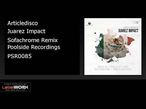 Articledisco - Juarez Impact (Sofachrome Remix)