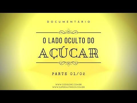 O Lado Oculto do Açúcar - Parte 01