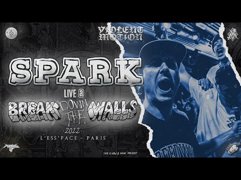 Spark - Live @Break Down The Walls 2022 - L'Ess'Pace - Paris - HD - [Full Set - Multi Cam] 07/05/2022