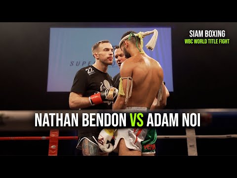 Nathan Bendon vs Adam Noi - FULL FIGHT Ringside | Siam Boxing