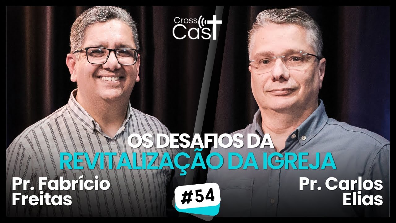 #54 "Os Desafios Da Revitalização Da Igreja"