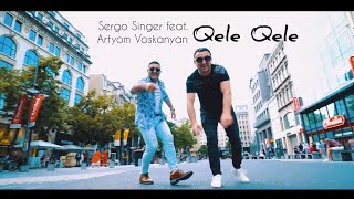 Sergo Singer & Artyom Voskanyan - Qele Qele  (2021)