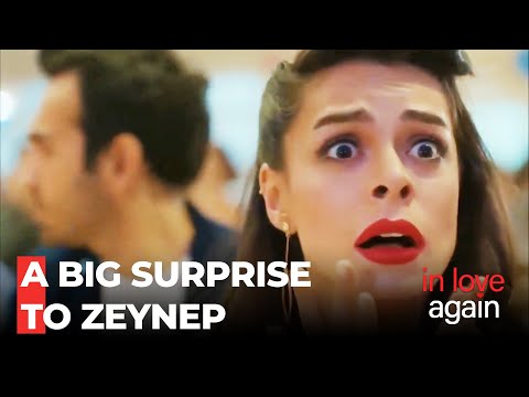 Surprise That Makes Zeynep Happy - In Love Again
