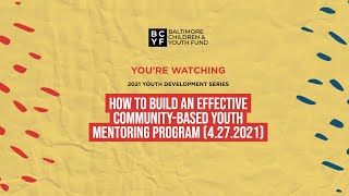 How to Build an effective Community-Based Youth Mentoring Program (4.2