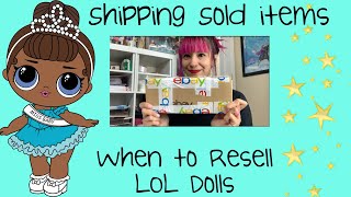 Ebay Sales/Shipping, and When to Purchase LOL Surprise Dolls for Resell