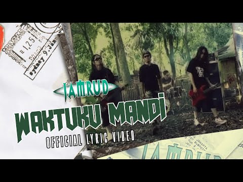 Jamrud - Waktuku Mandi (Official Lyric Video)