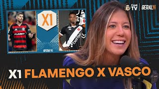 FLAMENGO X VASCO (X1): QUEM LEVA O PRIMEIRO CLÁSSICO CARIOCA DO ANO? - NOME A NOME | GERAL CAZÉTV