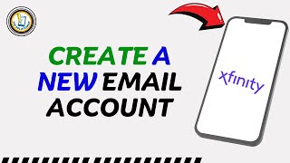 How to Create a New Email Account on Xfinity