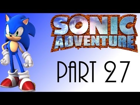 Let's Play Sonic Adventure DX pt27