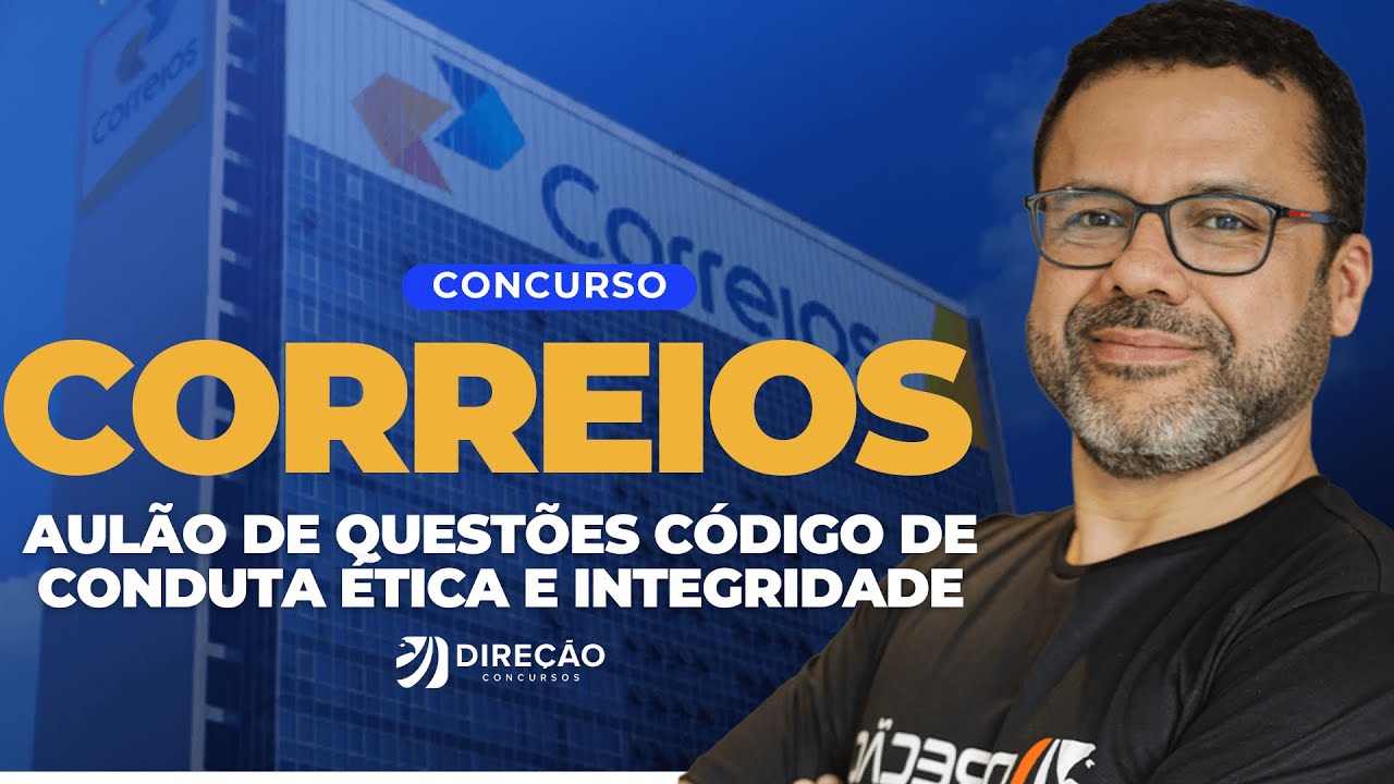 CONCURSO CORREIOS: AULÃO DE QUESTÕES DE CÓDIGO DE CONDUTA ÉTICA E INTEGRIDADE (Douglas Oliveira)
