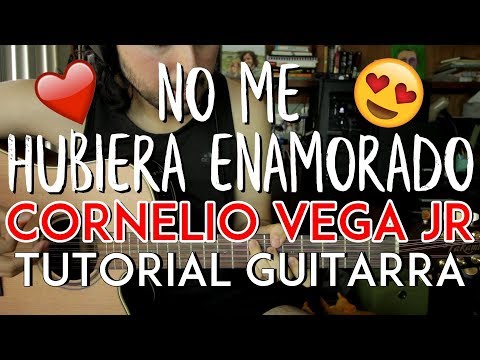No Me Hubiera Enamorado - Cornelio Vega Jr. - Tutorial - Adornos / Acordes - Como tocar en Guitarra