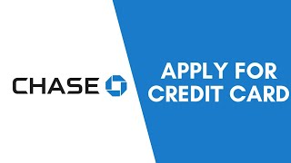 How to Apply for Credit Card in Chase Bank  | 2021 | Visa Card Chase Bank