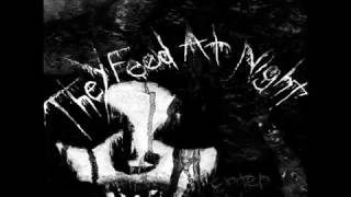 ✝💀✝They Feed at Night_Enter The Swamp✝💀✝