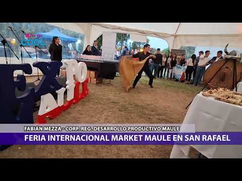 Gran Feria Internacional “Market Maule” en San Rafae