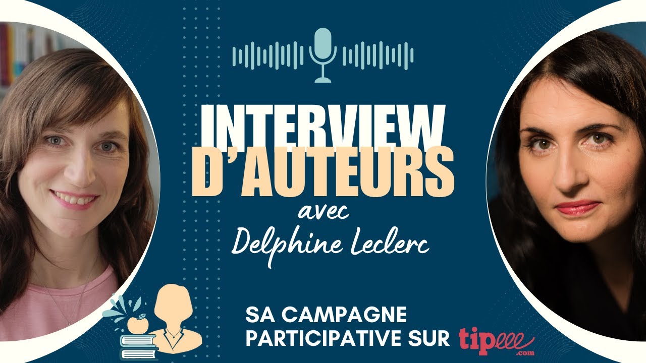 🚀 Lance ta campagne participative sur Tipeee 🤝 🎙INTERVIEW de Delphine Leclerc