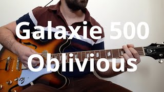 Galaxie 500   Oblivious Guitar Cover