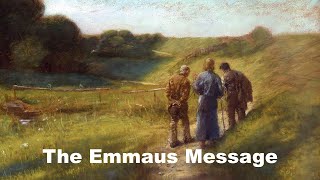 The Emmaus Message