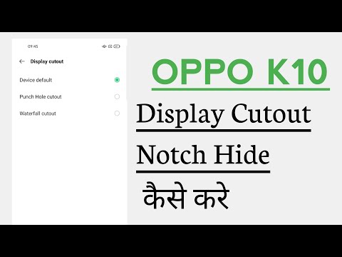 OPPO K10 Display Cutout How To Hide Notch