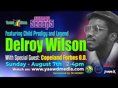 Sunday Scoops Presents - Delroy Wilson