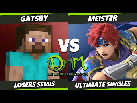 DAT MM 348 LOSERS SEMIS - Gatsby (Steve) Vs. meister (Roy) Smash Ultimate - SSBU