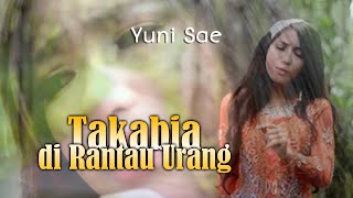 Download lagu Yuni Sae - Takabia di Rantau Urang - Lagu Minang Terbaru 2022 ( Music Studio) mp3