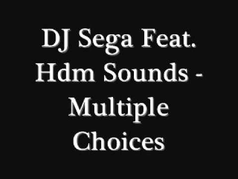 DJ Sega Feat. Hdm - Multiple Choices