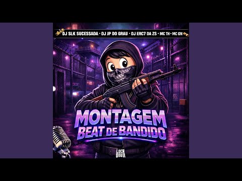 MONTAGEM BEAT DE BANDIDO