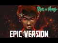 Rick And Morty Evil Morty Theme For The Damaged Coda EPIC VERSION Attack On Titan Style