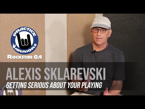 Alexis Sklarevski - Getting Serious About Your Playing