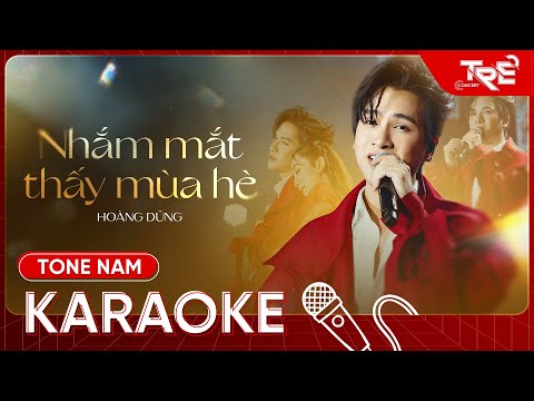 [KARAOKE] Nhắm Mắt Thấy Mùa Hè (Tone Nam) - Hoàng Dũng