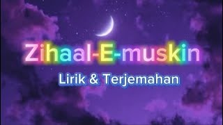 Download lagu Zihaal-E-muskin || Lirik & terjemahan mp3