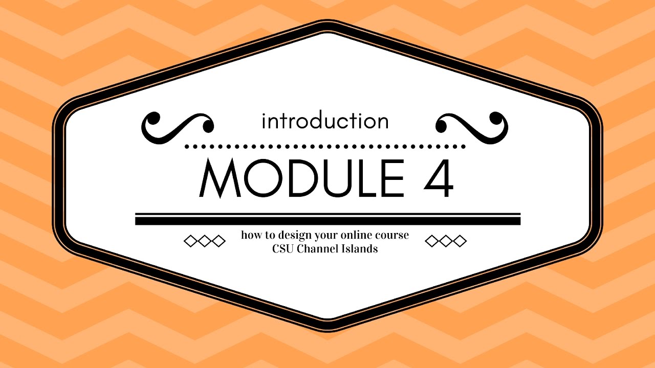 Module 4 Intro Video