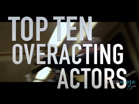 Top 10 Amazing Overacting Actors (Quickie)