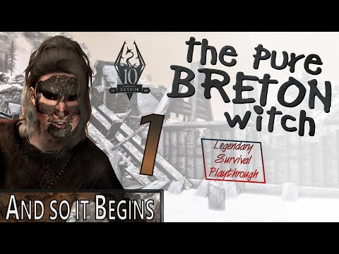 The Pure BRETON Witch (1) - AND SO IT BEGINS - Skyrim AE Legendary Survival Playthrough