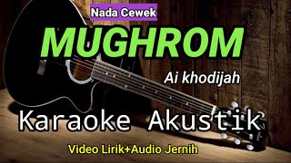 Download lagu MUGHROM | Ai khodijah | Karaoke Akustik mp3