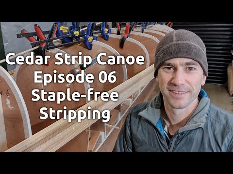 Building a cedar strip canoe - Episode 6, staple-free stripping