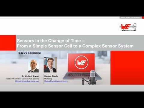 Würth Elektronik Webinar: Sensors in Change of Time From a Sensor Cell to a Complex Sensor System