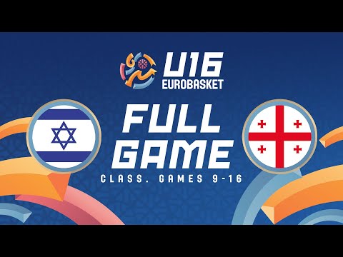 Class. Games 9-16 | Israel v Georgia | Full Basketball Game | FIBA U16 EuroBasket 2025