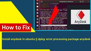 how to install anydesk in ubuntu || Fix dpkg: error processing package anydesk