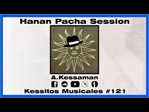 KM#121 Hanan Pacha Sessions