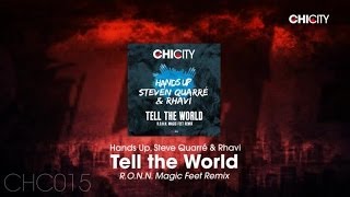 Hands Up, Steven Quarré & Rhavi - Tell The World (R.O.N.N. Magic Feet Remix)