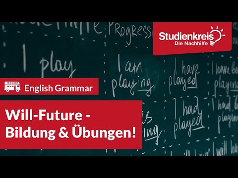 Will-Future - Bildung & Übungen! | Englisch verstehen mit dem Studienkreis