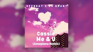 Cassie - Me &amp; U (Amapiano Remix) by Offbeat X Dj Grant
