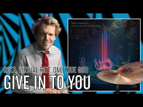 Rezz, Virtual Riot, One True God - Give in to you | Office Drummer [First Time Hearing]