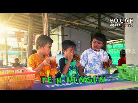 TEH DINGIN | BOCAH NGAPA(K) YA (06/04/19)